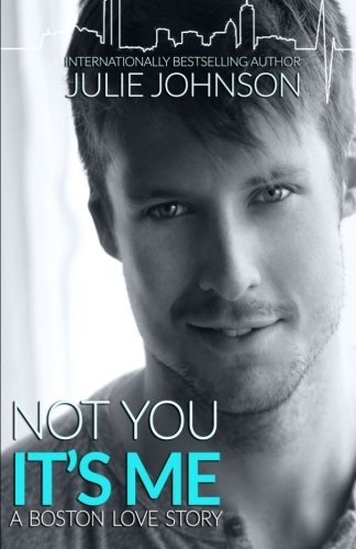 Julie Johnson: Not You It's Me (Paperback, 2015, Julie Johnson)