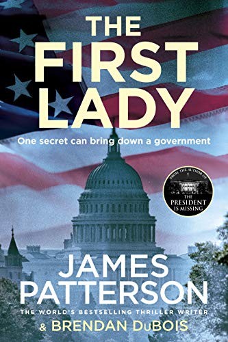 Brendan DuBois, James Patterson OL22258A [Work in progress. Please do not merge James Patterson.]: The First Lady (Hardcover, Century)
