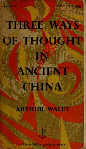 Arthur Waley, Arthur Waley: Three ways of thought in ancient China. (1956, Doubleday)