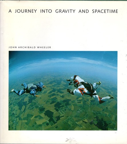John Archibald Wheeler: A journey into gravity and spacetime (1990, Scientific American Library, Distributed by W. H. Freeman and Co.)