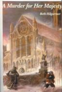Beth Hilgartner: A Murder for Her Majesty (Hardcover, 1999, Tandem Library)