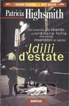 Patricia Highsmith: Idilli d'estate (Paperback, Italian language, 1998, Bompiani, I Grandi Tascabili)