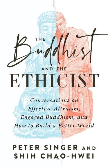 Peter Singer, Shih Chao-Hwei: Buddhist and the Ethicist (2023, Shambhala Publications, Incorporated)