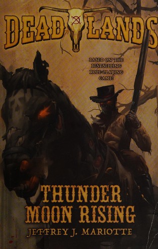 Jeffrey Mariotte: Deadlands (2016, Doherty Associates, LLC, Tom)