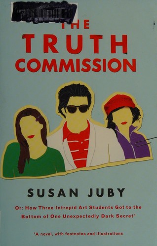 Susan Juby: The Truth Commission (2015)