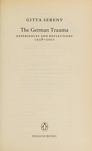 Gitta Sereny: The German trauma (Hardcover, 2000, Allen Lane)