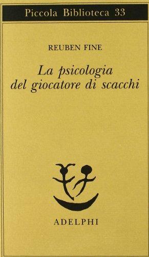 Reuben Fine: La psicologia del giocatore di scacchi (Italian language, 1976)