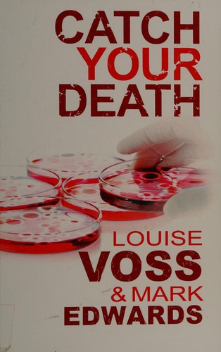 Louise Voss: Catch your death (2012, Windsor/Paragon)