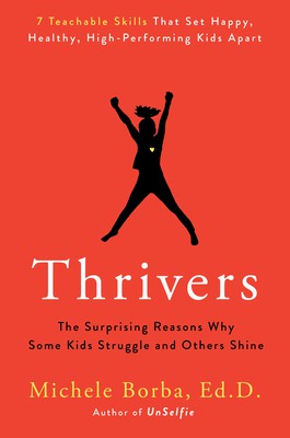 Michele Borba: Thrivers (2021, Penguin Publishing Group)