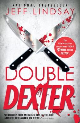 Jeffry P. Lindsay: Double Dexter A Novel (2012, Vintage Books)