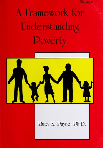 Ruby K. Payne: Framework for Understanding Poverty (Paperback, 2001, AHA! Process)