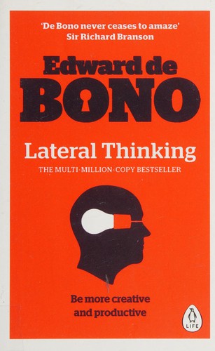 Edward de Bono: Lateral Thinking (2016, Penguin Books, Limited)