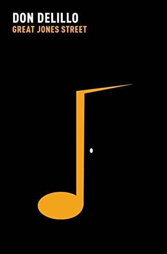 Don DeLillo: Great Jones Street (2011, Picador USA)