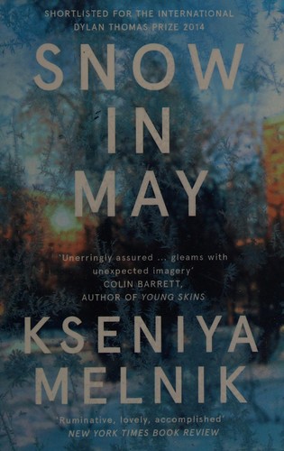 Kseniya Melnik: Snow in May (2015)