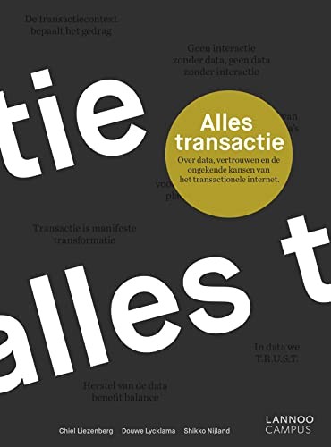 Chiel Liezenberg, Douwe Lycklama, Shikko Nijland: Alles transactie (Paperback, Lannoo Campus)