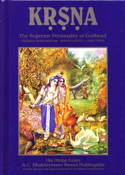 A. C. Bhaktivedanta Swami Prabhupāda: Kṛṣṇa, the supreme personality of Godhead part 2 of 3 (Hardcover, 2007, Bhaktivedanta Book Trust International)