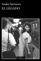 Asako Serizawa, Juan Trejo: El legado (Paperback, Tusquets Editores S.A.)