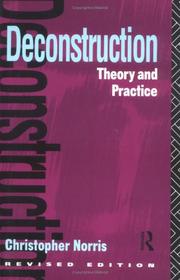Christopher Norris: Deconstruction, theory and practice (1991, Routledge)