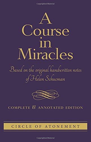 Helen Schucman: COURSE IN MIRACLES (Hardcover, 2017, Circle of Atonement)