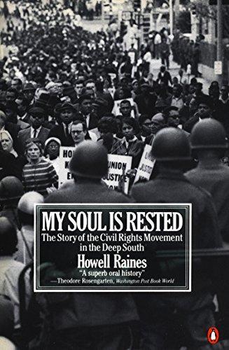Howell Raines: My Soul Is Rested: Movement Days in the Deep South Remembered (1983)