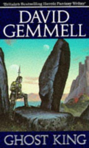 David A. Gemmell: GHOST KING (Paperback, 1989, LEGEND)