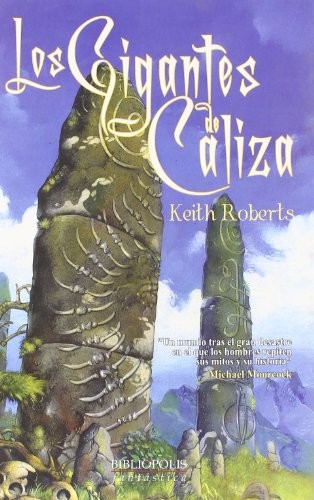 Keith Roberts, Luis García Prado: Los gigantes de caliza (Paperback, Bibliópolis)