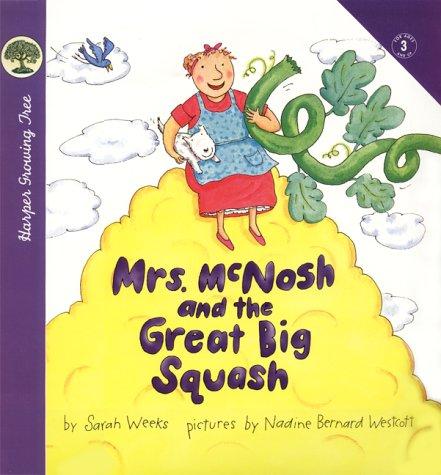 Sarah Weeks: Mrs. McNosh and the great big squash (2000, Laura Geringer Book/HarperFestival)