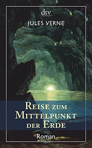 Jules Verne: Reise zum Mittelpunkt der Erde (Paperback, 2010, dtv Verlagsgesellschaft)