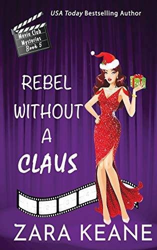 Zara Keane: Rebel Without a Claus (Hardcover, 2021, Beaverstone Press Gmbh (LLC))