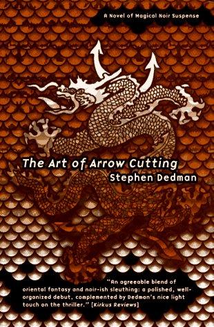 Stephen Dedman: The art of arrow cutting (1997, Tor)