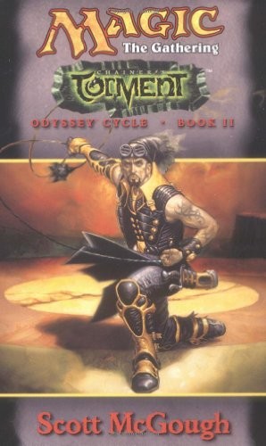Scott McGough: Chainer's Torment (Magic: The Gathering--Odyssey Cycle, Book II) (2002, Wizards of the Coast)