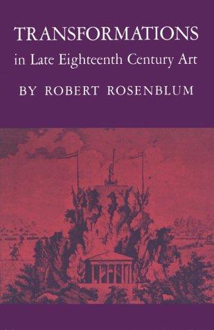 Rosenblum, Robert.: Transformations in Late Eighteenth Century Art (Paperback, 1970, Princeton University Press)