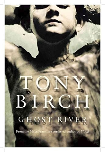 Tony Birch: Ghost River (Paperback, University of Queensland Press)