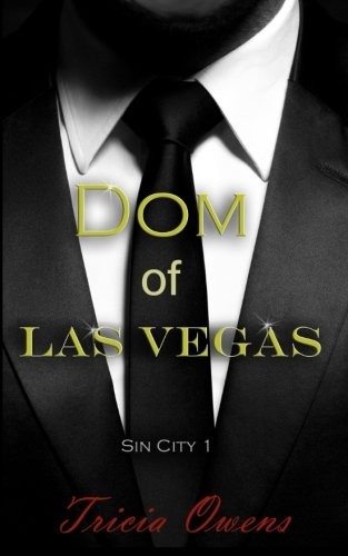 Tricia Owens: Dom of Las Vegas (Paperback, 2016, CreateSpace Independent Publishing Platform)