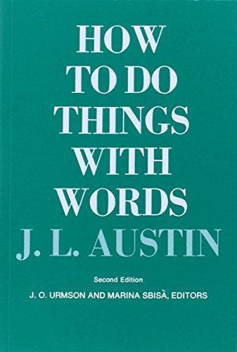 J. L. Austin: How to do things with words (1975)