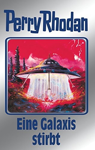 William Voltz, H. G. Ewers, Ernst Vlcek, H. G. Francis: Eine Galaxis stirbt (German language, Perry Rhodan digital)