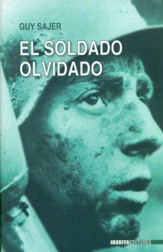 Guy Sajer: El Soldado Olvidado (Hardcover, Spanish language, 2006, Inedita)