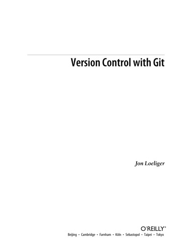 Jon Loeliger: Version Control with Git (EBook, 2009, O'Reilly Media, Inc.)