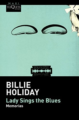 Billie Holiday, Iris Menéndez: Lady Sings the Blues (Paperback, 2015, Maxi-Tusquets)