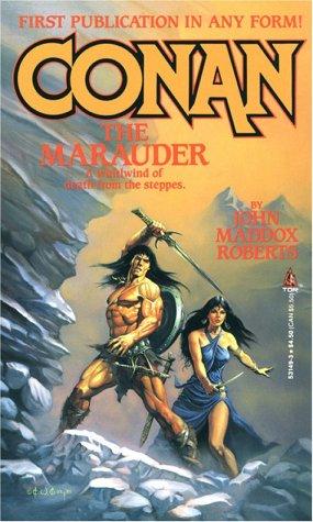 John Maddox Roberts: Conan The Marauder (Conan) (Paperback, Tor Books)