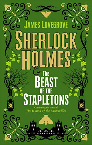 James Lovegrove: Sherlock Holmes and The Beast of the Stapletons (Paperback, Titan Books)