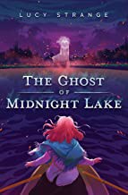 Lucy Strange: Ghost of Midnight Lake (2021, Scholastic, Incorporated)