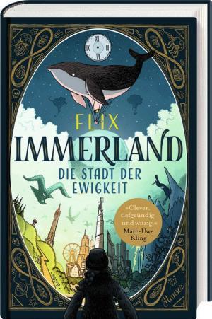 Flix: Immerland – Die Stadt der Ewigkeit (German language, Carl Hanser Verlag)
