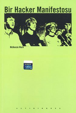 Mckenzie Wark: Bir Hacker Manifestosu (Paperback, Altikirkbes Basin Yayin)