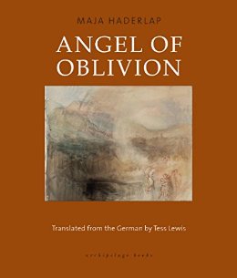Tess Lewis, Maja Haderlap: Angel of Oblivion (2016, Archipelago Books)