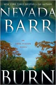 Nevada Barr: Burn (Anna Pigeon #16) (Hardcover, 2010, Minotaur Books)
