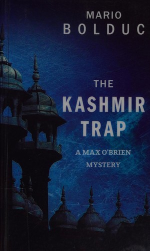 Mario Bolduc, Nigel Spencer: Kashmir Trap (2016, Dundurn)