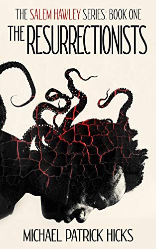 Michael Patrick Hicks: The Resurrectionists (Paperback, 2019, High Fever Books)