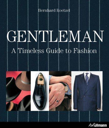 Bernhard Roetzel: Gentleman : a timeless guide to fashion (2011)