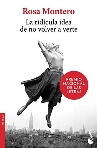 Rosa Montero: La ridícula idea de no volver a verte (Paperback, Planeta Publishing)
